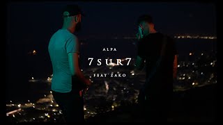 Alpa - 7 Sur 7  Ft. @ZakoChaine (Prod.Wild MT) (Official Music Video)