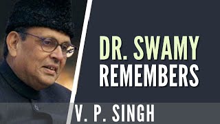 Swamy remembers V P Singh