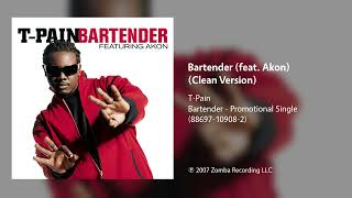 T-Pain - Bartender (feat. Akon) (Clean Version) Resimi