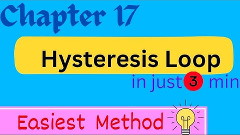 Hysteresis loop| Chp 17 |complete lecture#shortcut of hysteresis in 3 min#instant learn before exam