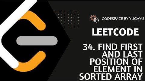 LeetCode 34.Find First and Last Position of Element in Sorted Array | C++ | Hindi | Easy Explanation