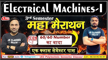 🔥 Electrical Machines -I महा मैराथन Class  || एक क्लास सेमेस्टर पास | 60/60 number का वादा || JEC
