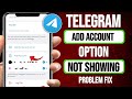 Telegram Add Account Option Not Showing Problem Solved | telegram add account not showing
