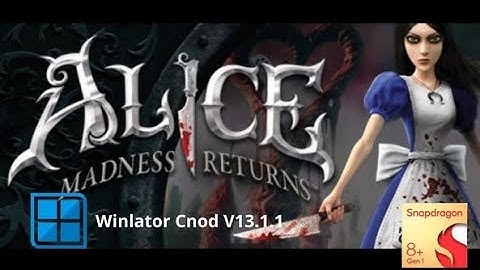 Alice Madness Returns - Winlator Cmod - Gameplay + Configuración 