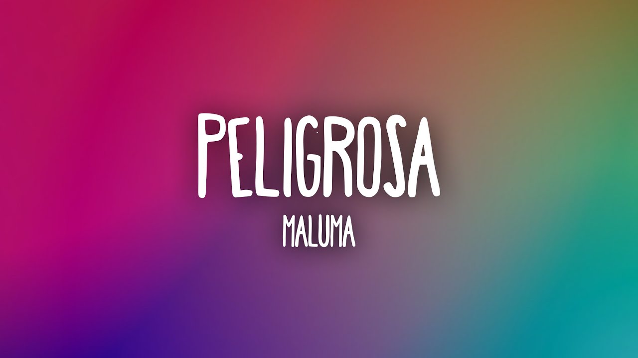 Maluma   Peligrosa LetraLyrics