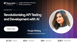 Famous Revolutionizing API Testing and Development With AI | Pooja Mistry | Testμ 2024 | TestMu AI Net Worth