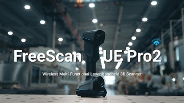 Introducing the FreeScan UE Pro2 – Wireless Metrology 3D Laser Scanner