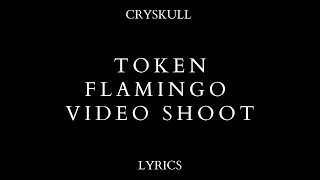 Token - Flamingo Video Shoot (Lyrics)