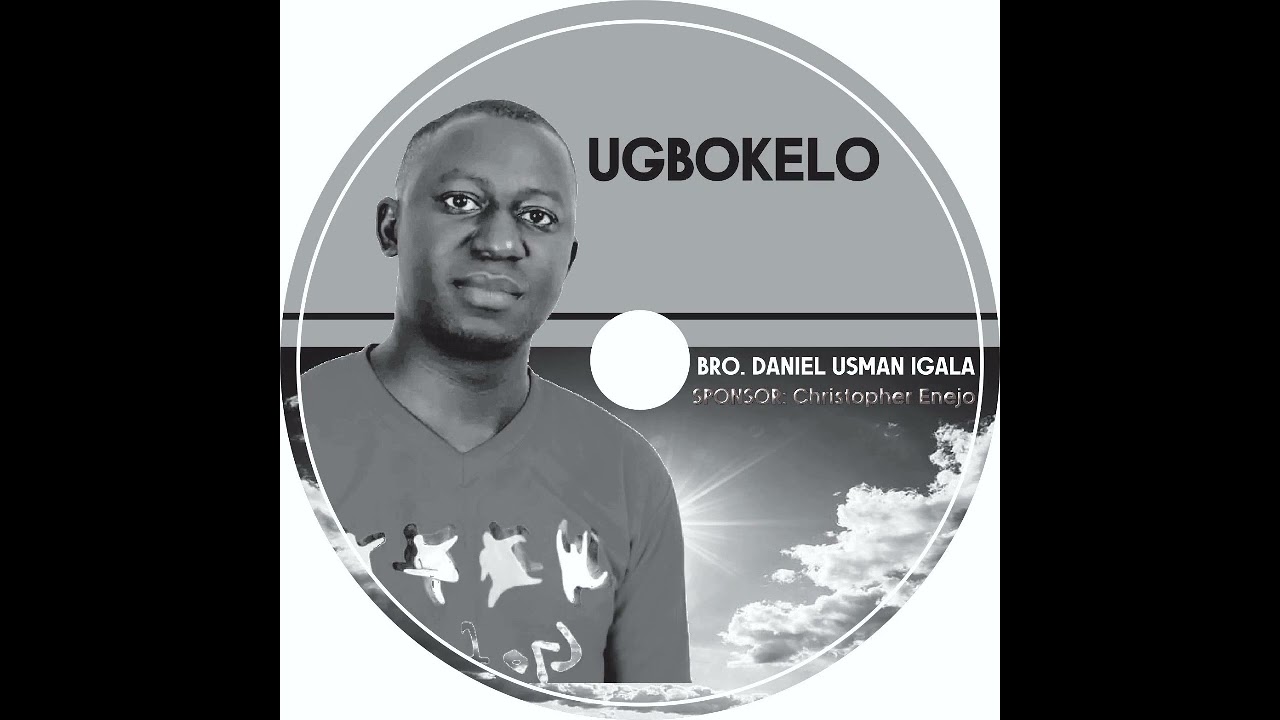 UGBOKELO by DANIEL USMAN IGALA (daniel attah) SPONSOR CHRISTOPHER ENEJO SIMON