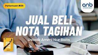 Jual Bei Nota Tagihan | Ustadz Ammi Nur Baits, ST., BA