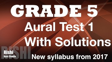 Grade 5 - Sample Aural Test 1 with Answer for Trinity Exam (from 2017)