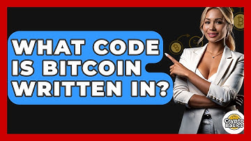 What Code Is Bitcoin Written In? - CryptoBasics360.com