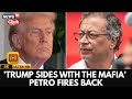 Colombian President Petro Fires Back At US: Accuses Trump Of Supporting the Mafia | N18G | 4K