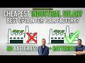 How to get the Cheapest Solar System today for Industry? Without or without Batteries?