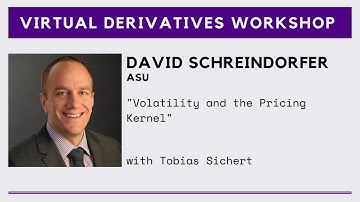David Schreindorfer -- Volatility and the Pricing Kernel