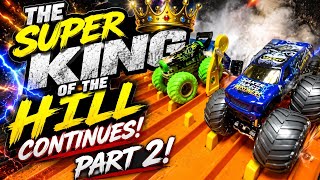 THE SUPER KING OF THE HILL MONSTER TRUCK TOURNAMENT! PART 2!