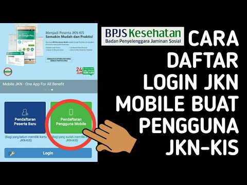 Cara Daftar dan Menggunakan Aplikasi JKN Mobile BPJS Kesehatan. 