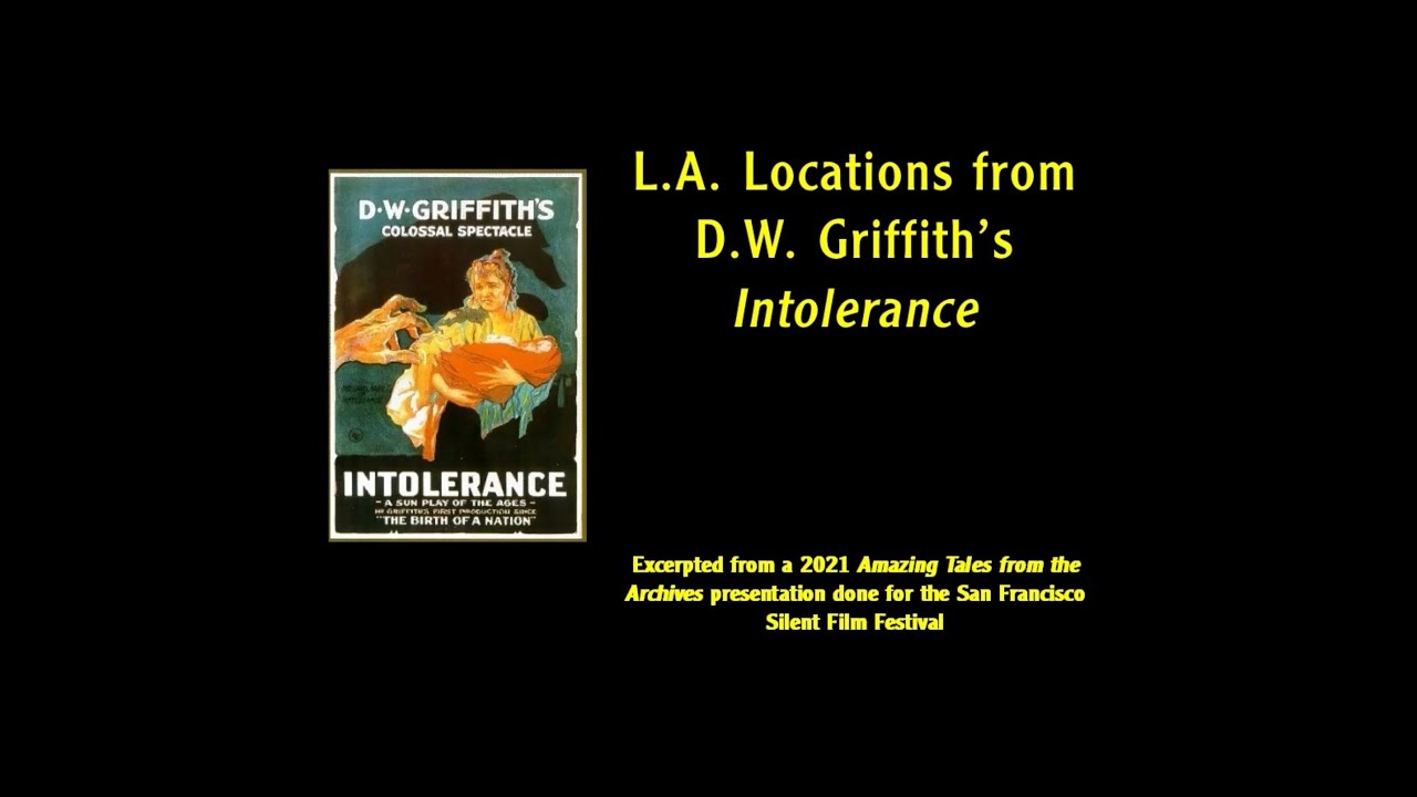 L.A. Locations from D.W. Griffith’s Intolerance