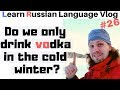 What Do We Do during the cold Russian Winter?