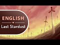 Last stardust english  piano ver  cover by bricie ft animemidi