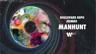 Boulevard Depo & JEEMBO - Manhunt | Official Audio