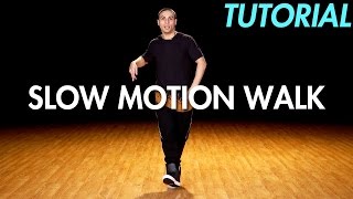 How To Slow Motion Walk Hip Hop Dance Moves Tutorial Mihran Kirakosian