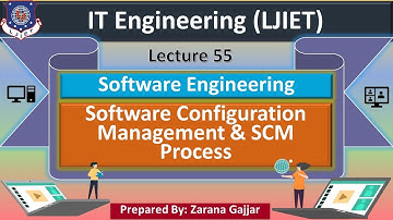 Lec_55_Software Configuration Management, SCM Process | Software Engineering | IT Engineering