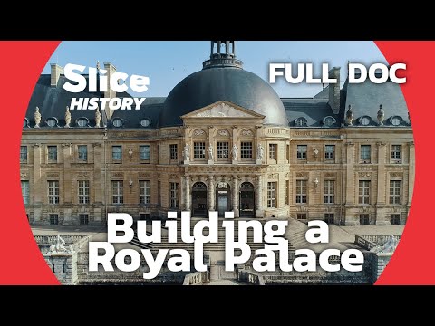 Vaux Le Vicomte : The Castle That Inspired Versailles I SLICE HISTORY | FULL DOCUMENTARY documentary thumbnail