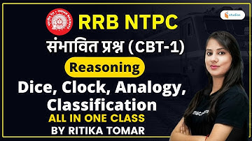 5:30 PM - RRB NTPC | Reasoning by Ritika Tomar | Dice, Clock, Analogy, Classification