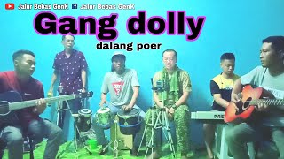Gang Dolly||dalang Poer||cover pengamen anak rantau TKI Malaysia||Kabeh pancen luputku