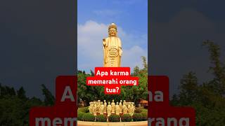 Karma Memarahi Orang Tua Ddanaknya Menurut Buddha dhamma shorts