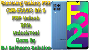 Samsung Galaxy F22 (SM-E225F) Bit 9 FRP Unlock With UnlockTool Done By BJ Software Solution