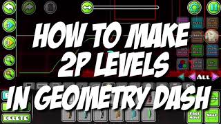 How to make 2P levels in Geometry Dash