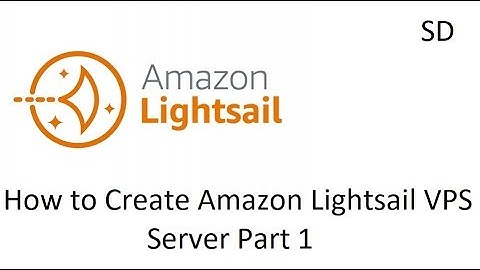 How to Create Amazon Lightsail VPS Server Part 1