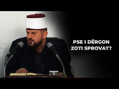 Pse i dërgon Zoti sprovat? - Dr. Shefqet Krasniqi