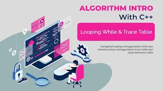 Information Looping dengan While dan Pencatatan Trace Table - Belajar Algoritma Update