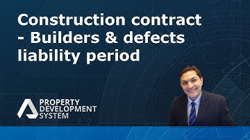 Construction contract - Builders & defects liability period