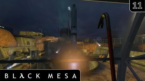 MISSILE LAUNCH! | Black Mesa - [Part 11]