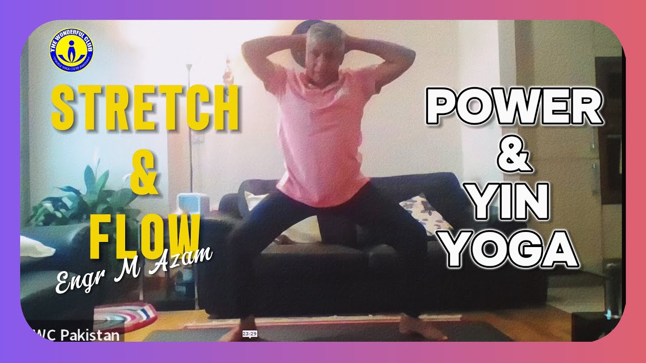 TWC | YTTC 200 Hours | Flow & Stretch | Power & Yin Yoga | Engr M Azam | Nov. 30th, 2024