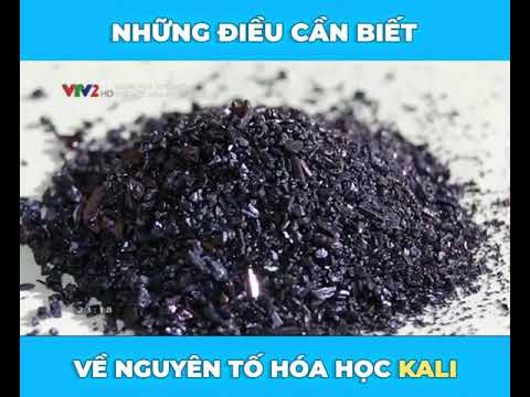 Video: Kali Là Nguyên Tố Hóa Học Nào