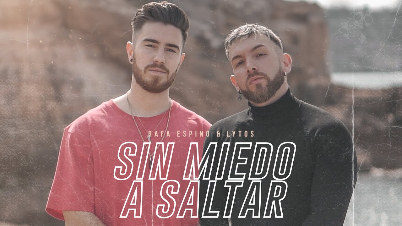 Rafa Espino y Lytos lanzan "Sin Miedo a Saltar"