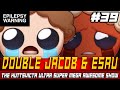 DOUBLE JACOB & ESAU CHALLENGE! - THUSMAS #39 (10/21/21)