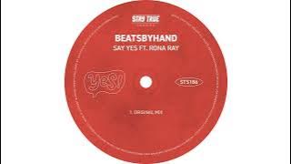 beatsbyhand  - Say Yes ft. Rona Ray