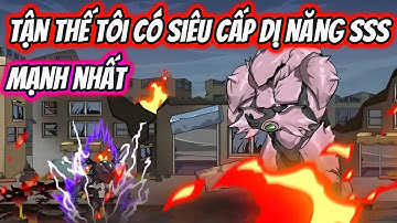 Tận Thế Tôi Có Siêu Cấp Dị Năng SSS Mạnh Nhất Full 1-100 | HH VietSub