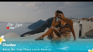 Chunkee - Back On You (Paul Lock Remix) Resimi