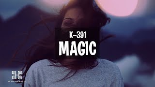 K-391 - Magic (Lyrics)