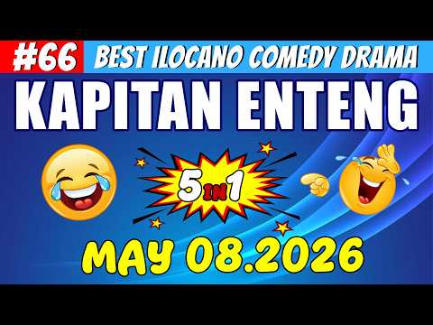 KAPITAN ENTENG #66 | Best Ilocano Comedy Drama 5in1 | May 08.2026 #ilocanodrama #kapitanenteng
