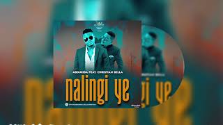 Abdukiba Ft Christian Bella - Nalingi Ye Official Audio