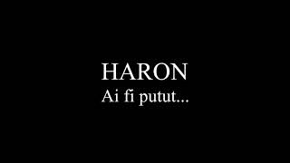 Haron - Ai fi putut...