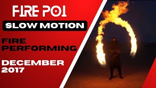Fire Poi Slow Motion December 2017